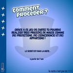 Jak wykonać sztuczkę?  Ten zestaw pozwoli wykonać Ci aż trzy magiczne sztuczki pokazujące Twoje przewidywanie, zadziwiające zbiegi okoliczności i tajemnicze pojawienie się.  Tajną instrukcję znajdziesz w pudełku.